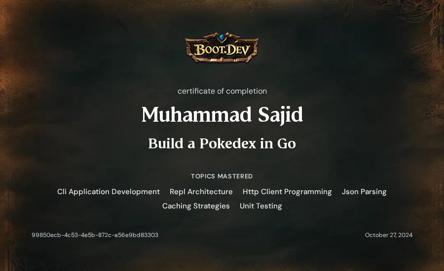 Muhammad Sajid's Boot.dev Build a Pokedex in Go certificate