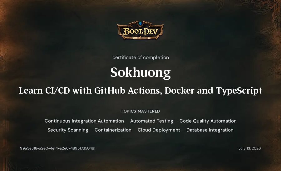 Sokhuong's Boot.dev Learn CI/CD with GitHub Actions, Docker and TypeScript certificate