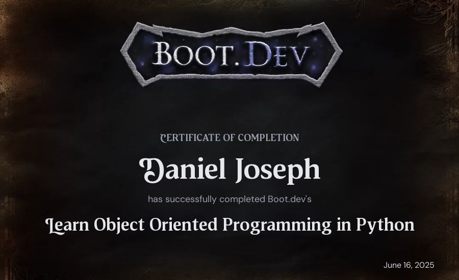 Daniel Joseph's Boot.dev Learn Object Oriented Programming in Python certificate