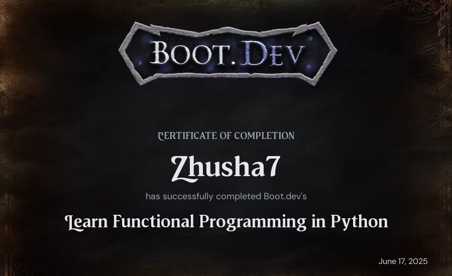 Zhusha7's Boot.dev Learn Functional Programming in Python certificate