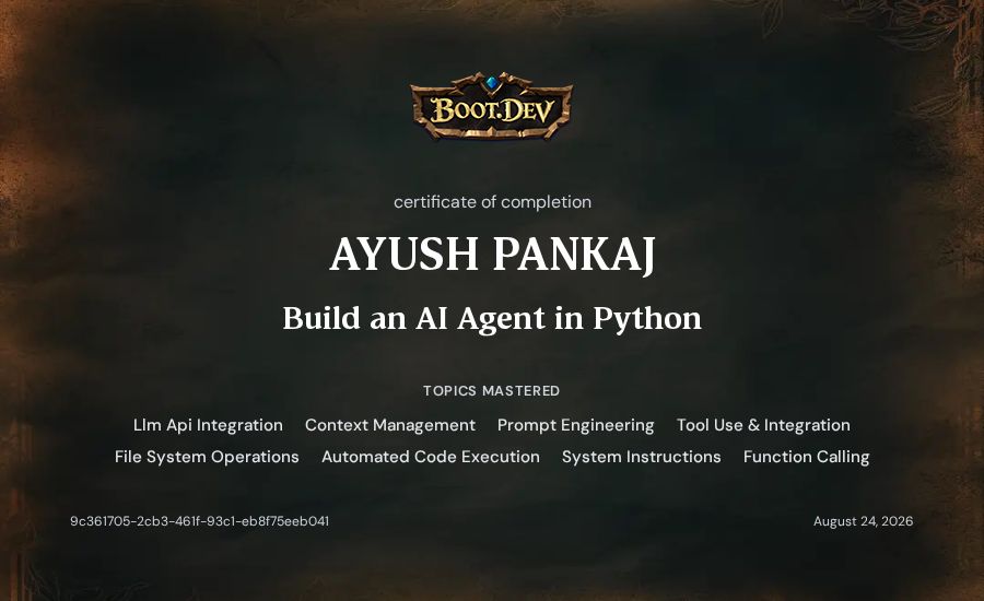 AYUSH PANKAJ's Boot.dev Build an AI Agent in Python certificate