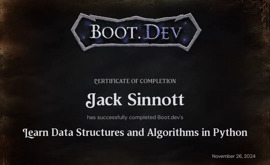Jack Sinnott's Boot.dev Learn Data Structures and Algorithms in Python certificate