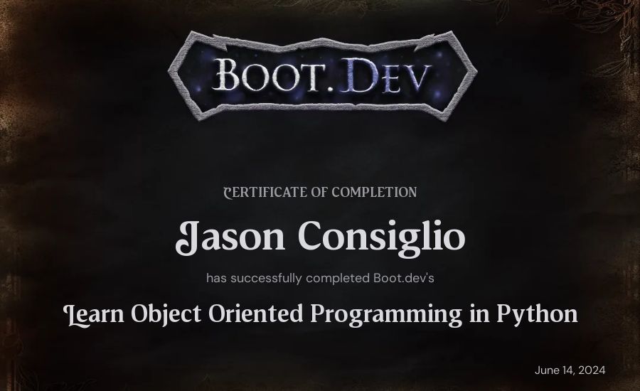 Jason Consiglio's Boot.dev Learn Object Oriented Programming in Python certificate