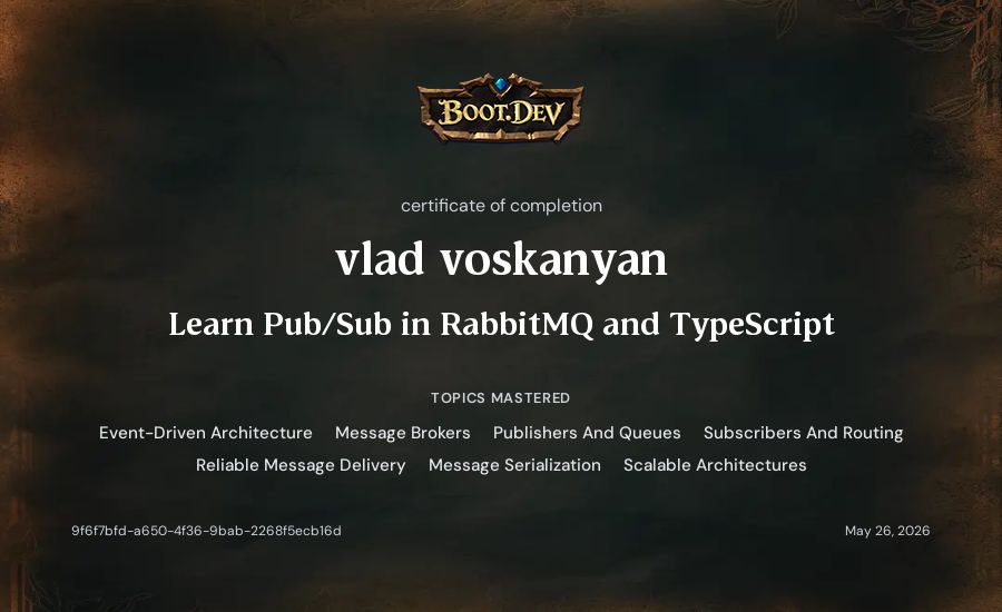 vlad voskanyan's Boot.dev Learn Pub/Sub in RabbitMQ and TypeScript certificate