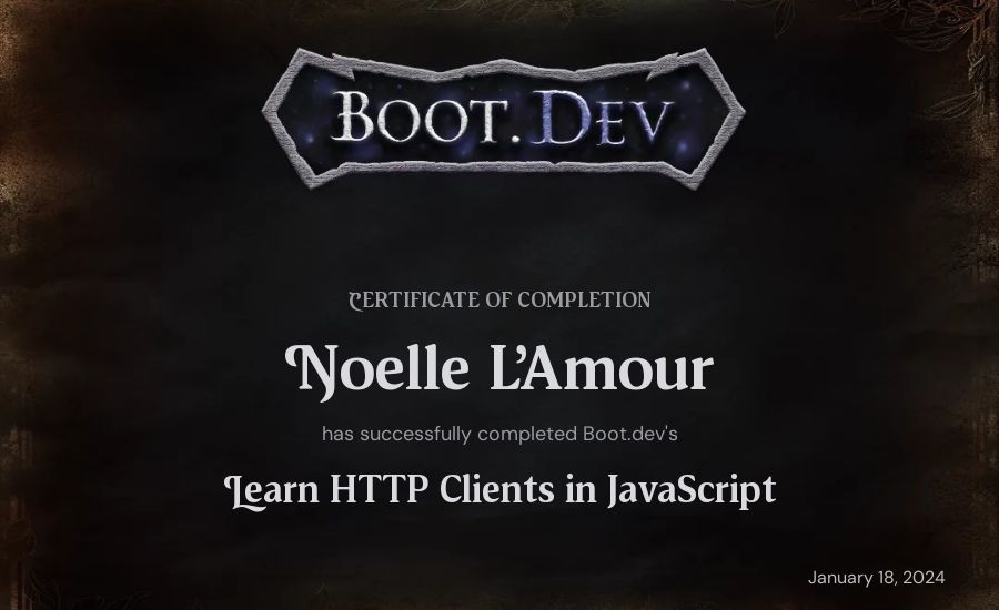 Noelle L'Amour's Boot.dev Learn HTTP Clients in TypeScript certificate