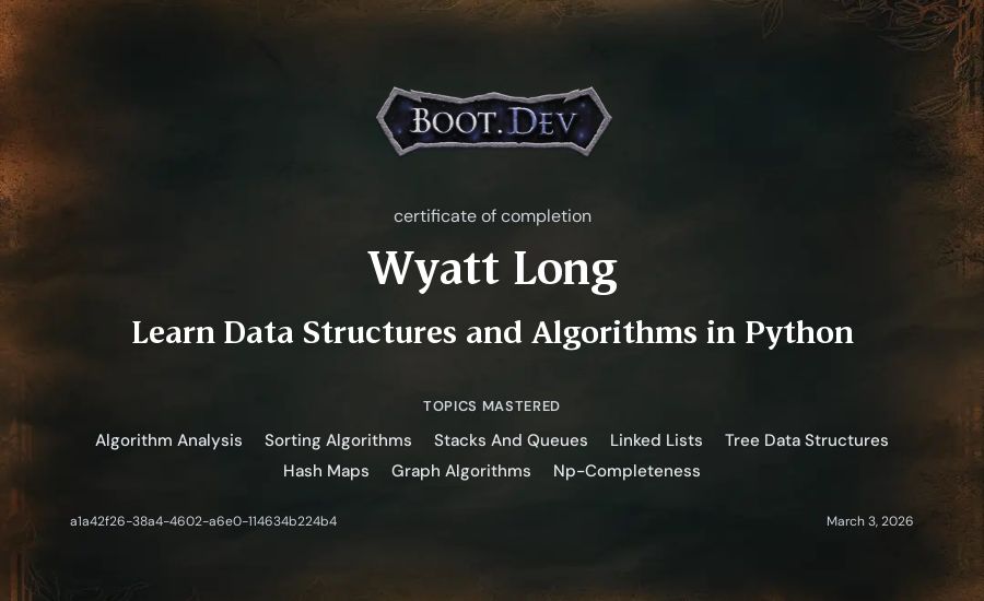 Wyatt Long's Boot.dev Learn Data Structures and Algorithms in Python certificate