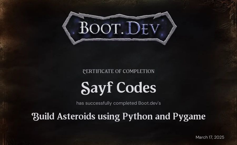 Sayf Codes's Boot.dev Build Asteroids using Python and Pygame certificate