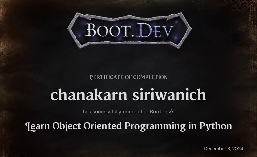 chanakarn siriwanich's Boot.dev Learn Object Oriented Programming in Python certificate
