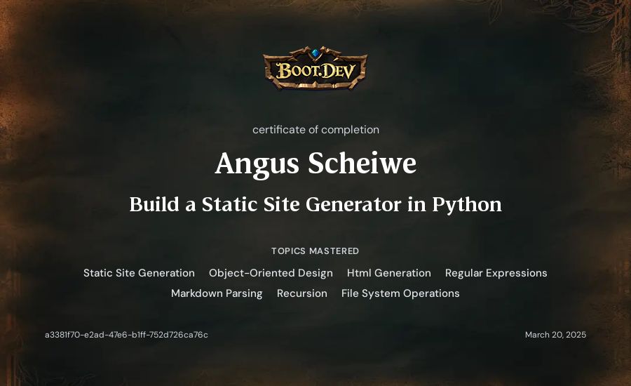 Angus Scheiwe's Boot.dev Build a Static Site Generator in Python certificate