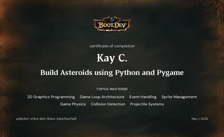 Kay C.'s Boot.dev Build Asteroids using Python and Pygame certificate