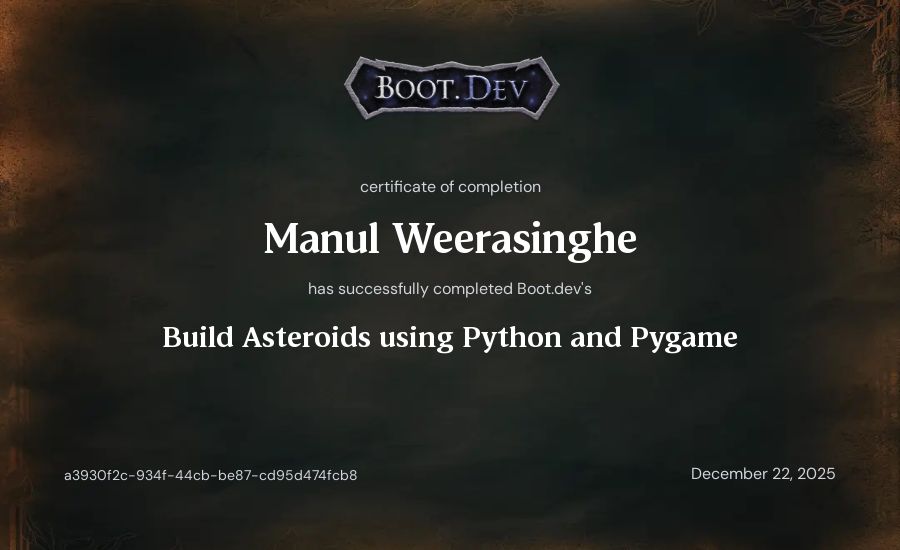 Manul Weerasinghe's Boot.dev Build Asteroids using Python and Pygame certificate