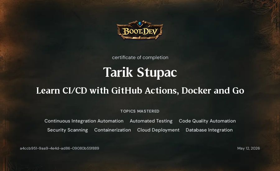 Tarik Stupac's Boot.dev Learn CI/CD with GitHub Actions, Docker and Go certificate