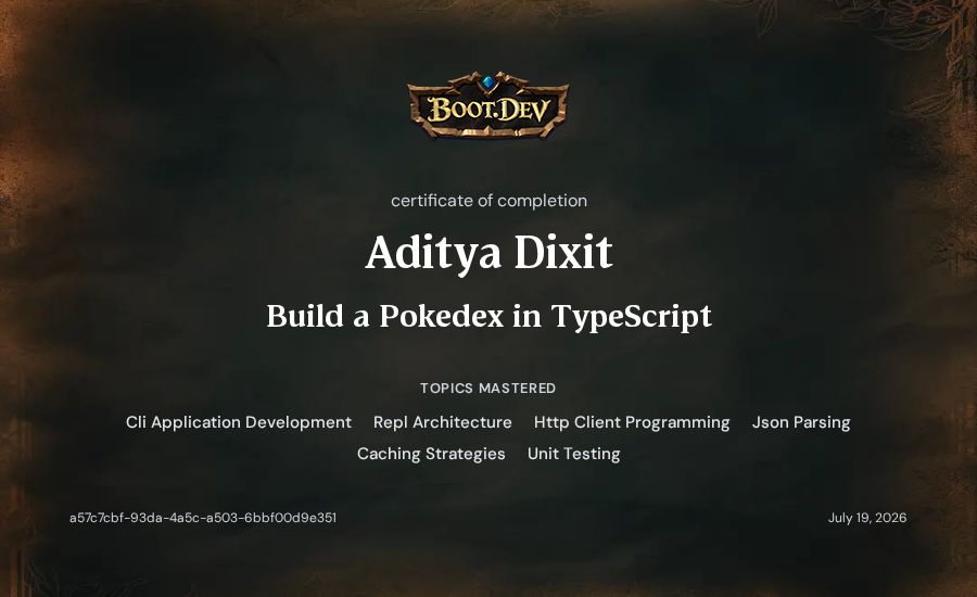 Aditya Dixit's Boot.dev Build a Pokedex in TypeScript certificate
