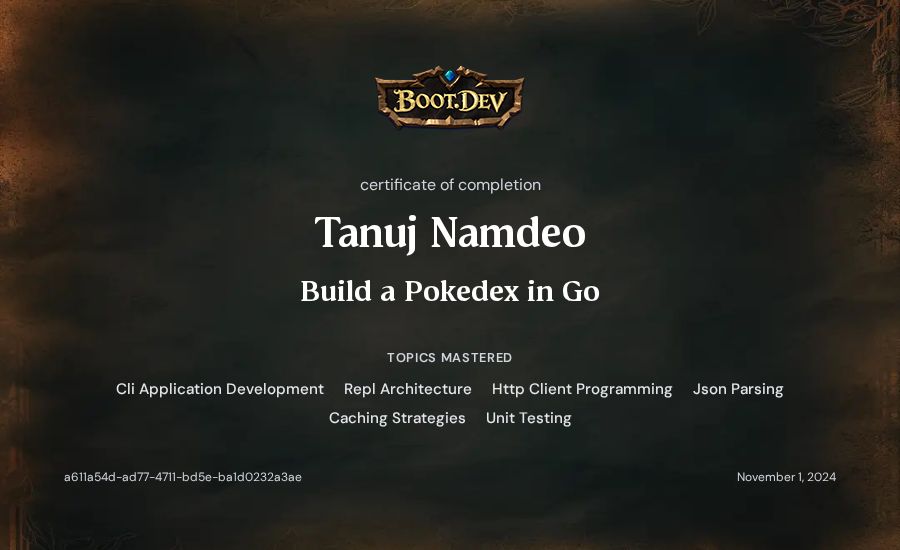 Tanuj Namdeo's Boot.dev Build a Pokedex in Go certificate