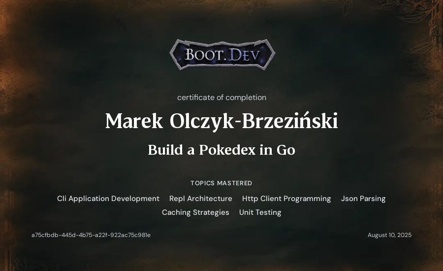 Marek Olczyk-Brzeziński's Boot.dev Build a Pokedex in Go certificate