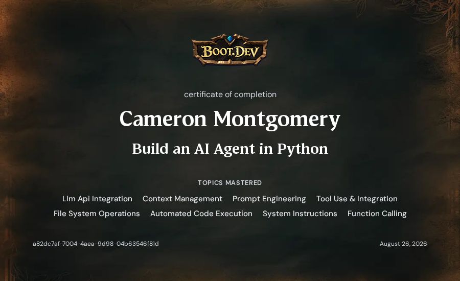 Cameron Montgomery's Boot.dev Build an AI Agent in Python certificate