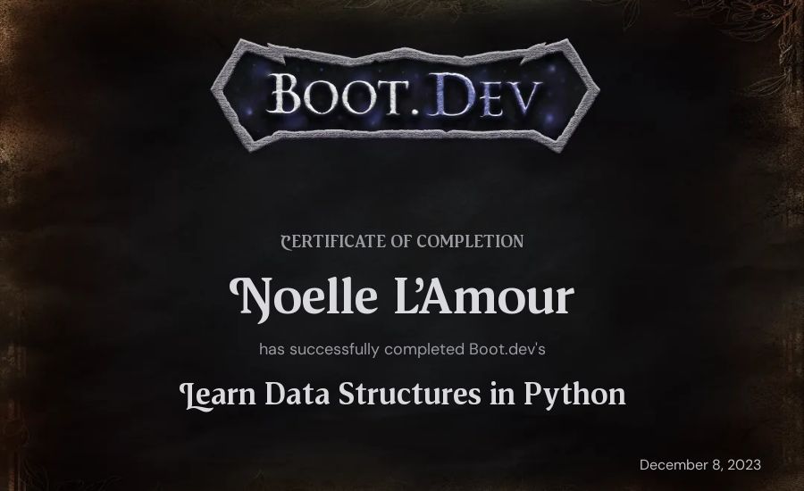 Noelle L'Amour's Boot.dev Learn Data Structures and Algorithms in Python certificate