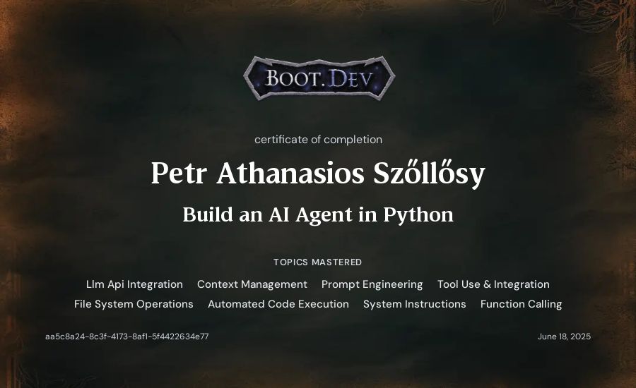 Petr Athanasios Szőllősy's Boot.dev Build an AI Agent in Python certificate