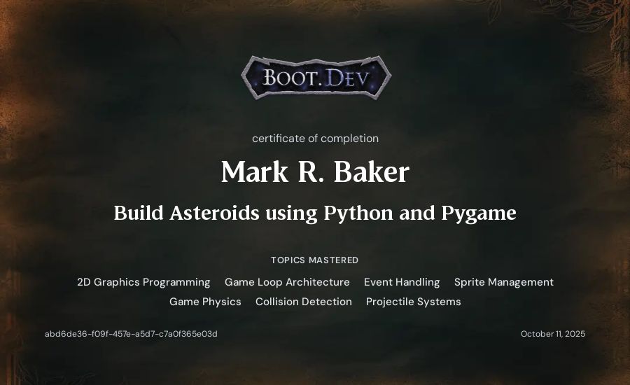 Mark R. Baker's Boot.dev Build Asteroids using Python and Pygame certificate