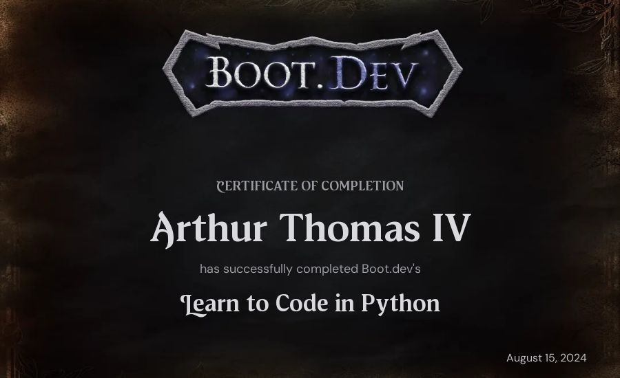 Arthur Thomas IV's Boot.dev Introduction to Python Course certificate