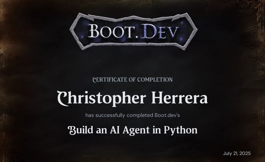 Christopher Herrera's Boot.dev Build an AI Agent in Python certificate