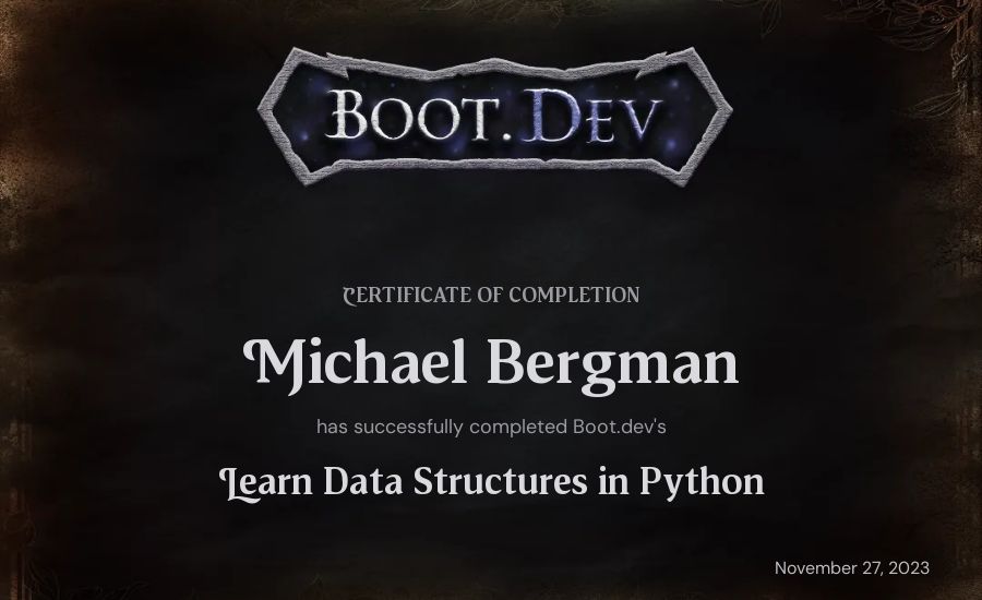 Michael Bergman's Boot.dev Learn Data Structures and Algorithms in Python certificate
