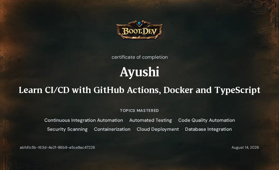 Ayushi's Boot.dev Learn CI/CD with GitHub Actions, Docker and TypeScript certificate