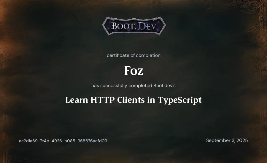 Foz's Boot.dev Learn HTTP Clients in TypeScript certificate