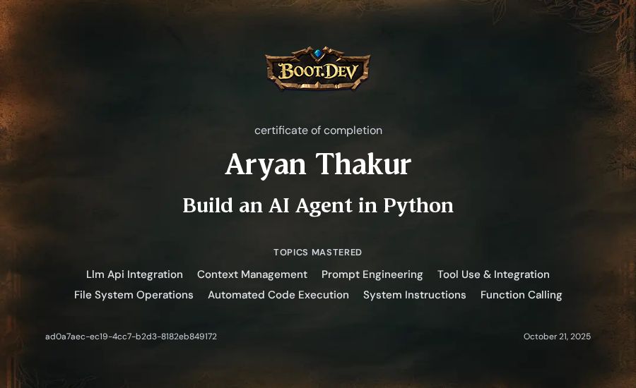 Aryan Thakur's Boot.dev Build an AI Agent in Python certificate