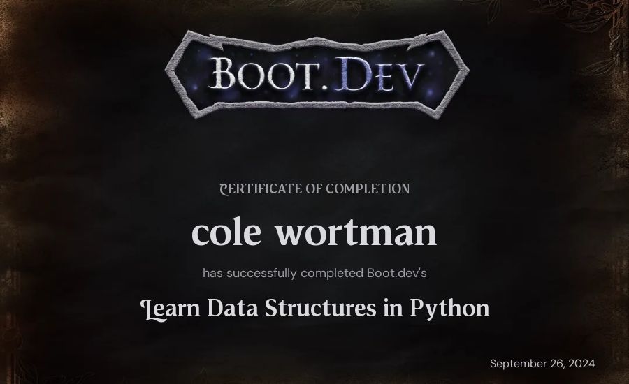 cole wortman's Boot.dev Learn Data Structures and Algorithms in Python certificate