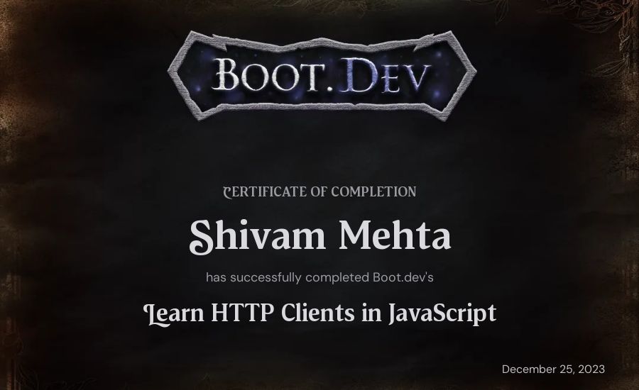 Shivam Mehta's Boot.dev Learn HTTP Clients in TypeScript certificate