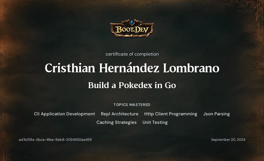 Cristhian Hernández Lombrano's Boot.dev Build a Pokedex in Go certificate