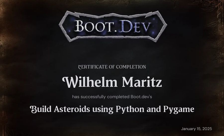 Wilhelm Maritz's Boot.dev Build Asteroids using Python and Pygame certificate
