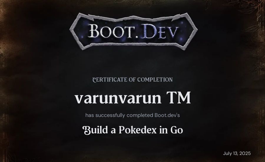 varunvarun TM's Boot.dev Build a Pokedex in Go certificate