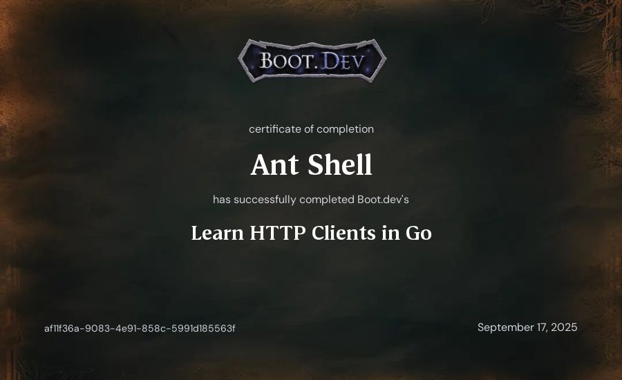 Ant Shell's Boot.dev Learn HTTP Clients in Go certificate