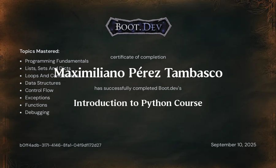 Maximiliano Pérez Tambasco's Boot.dev Introduction to Python Course certificate