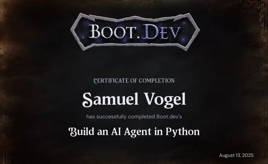 Samuel Vogel's Boot.dev Build an AI Agent in Python certificate