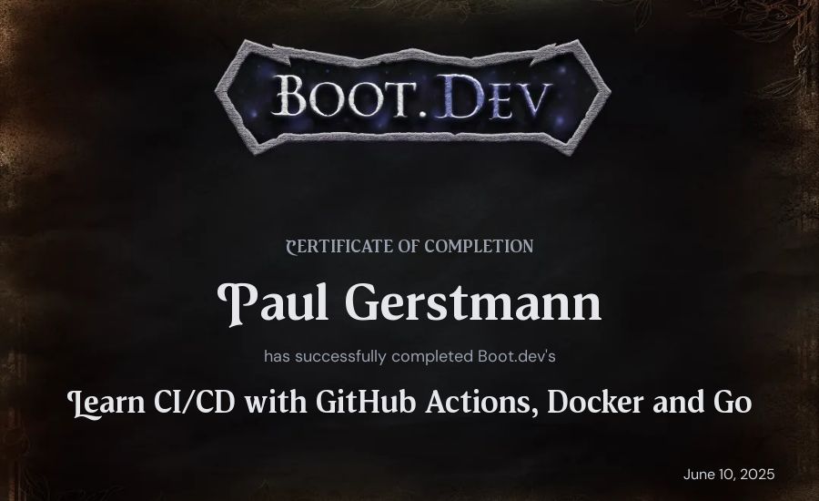 Paul Gerstmann's Boot.dev Learn CI/CD with GitHub Actions, Docker and Go certificate