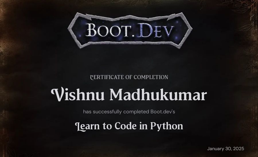 Vishnu Madhukumar's Boot.dev Introduction to Python Course certificate