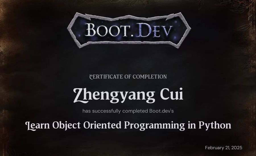 Zhengyang Cui's Boot.dev Learn Object Oriented Programming in Python certificate