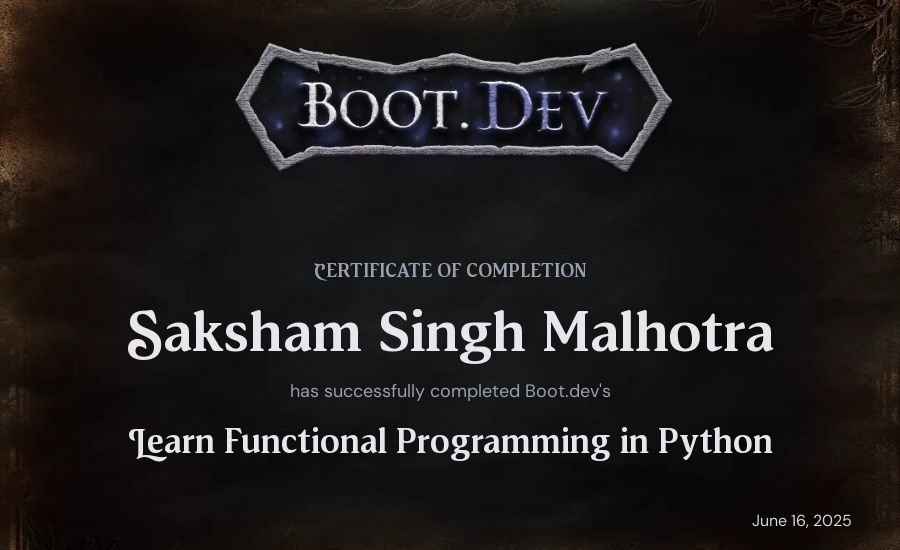 Saksham Malhotra's Boot.dev Learn Functional Programming in Python certificate