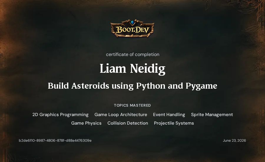 Liam Neidig's Boot.dev Build Asteroids using Python and Pygame certificate