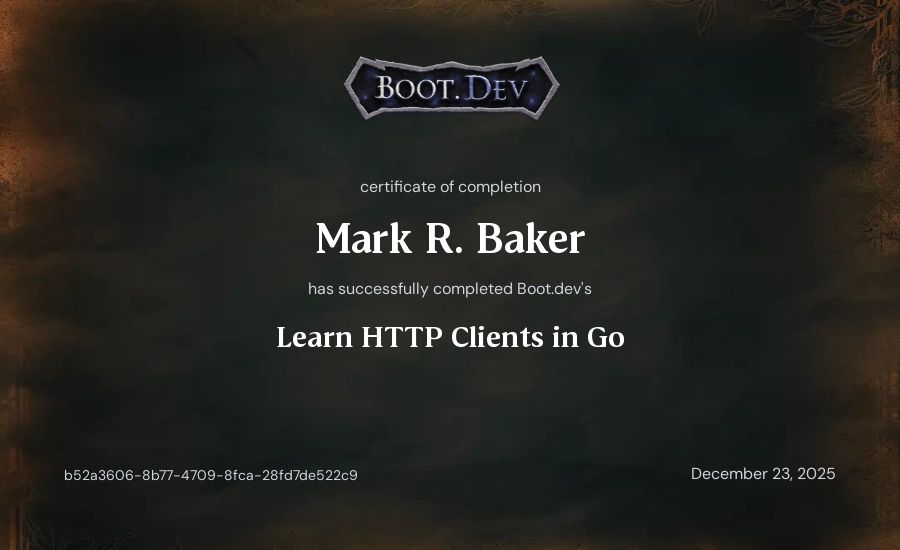 Mark R. Baker's Boot.dev Learn HTTP Clients in Go certificate