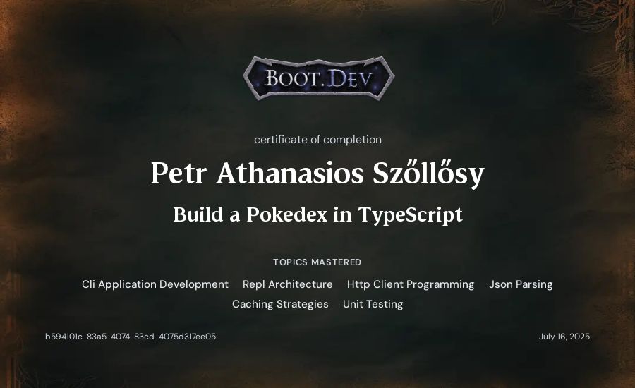 Petr Athanasios Szőllősy's Boot.dev Build a Pokedex in TypeScript certificate