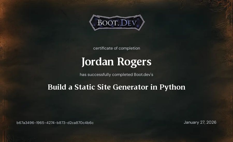 Jordan Rogers's Boot.dev Build a Static Site Generator in Python certificate