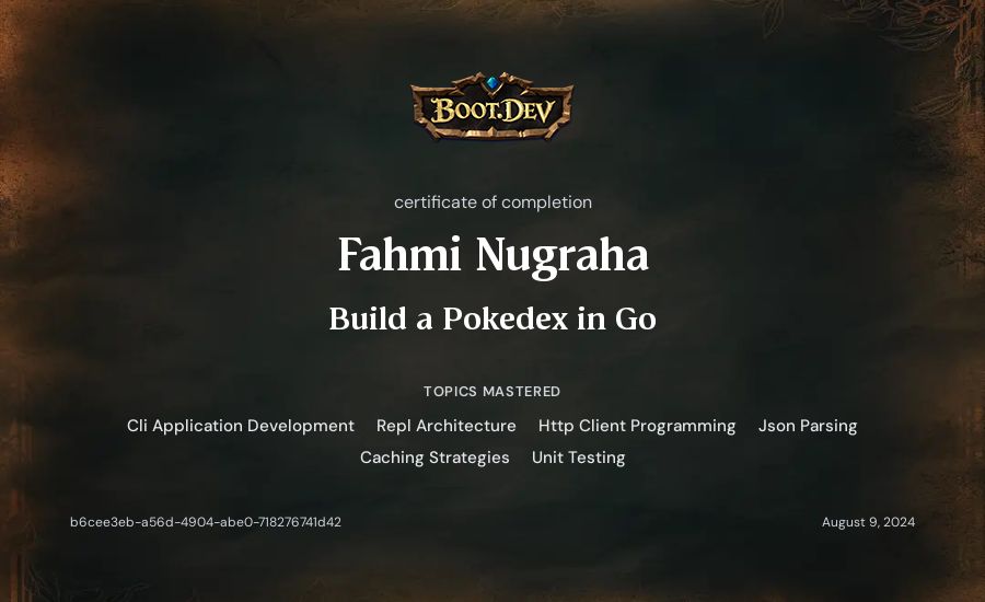 Fahmi Nugraha's Boot.dev Build a Pokedex in Go certificate