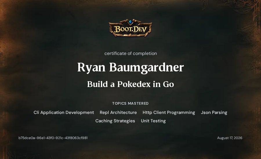 Ryan Baumgardner's Boot.dev Build a Pokedex in Go certificate