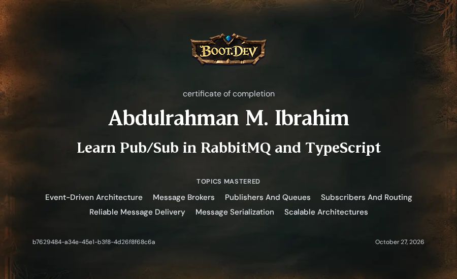 Abdulrahman M. Ibrahim's Boot.dev Learn Pub/Sub in RabbitMQ and TypeScript certificate