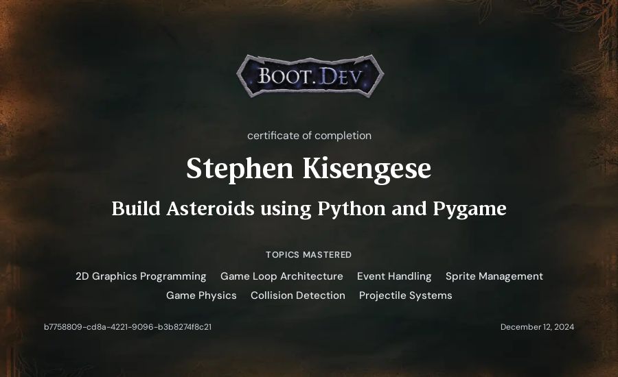 Stephen Kisengese's Boot.dev Build Asteroids using Python and Pygame certificate