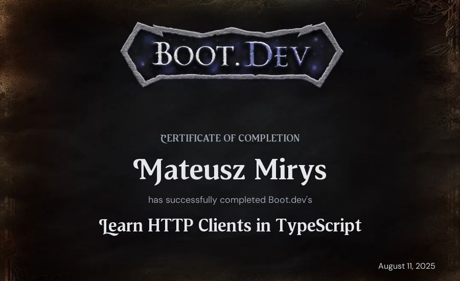 Mateusz Mirys's Boot.dev Learn HTTP Clients in TypeScript certificate